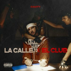 Cauty – La Calle Y El Club (2023)